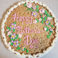 "Happy Mother's Day" Single-Layer Cookie Cake